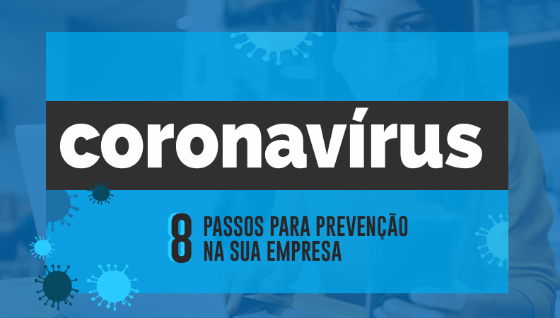 8 PASSOS PARA PREVENIR O CORONAVÍRUS NA SUA EMPRESA