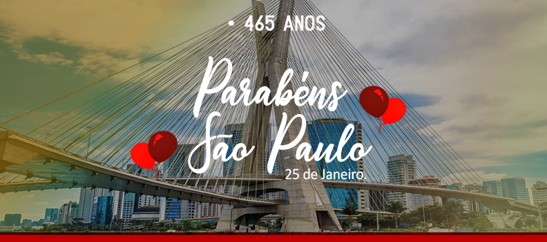 Aniversário de São Paulo 465 anos.