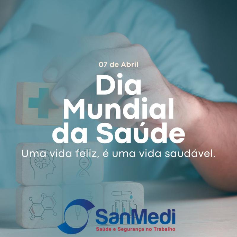 07 de abril – Dia Mundial da Saúde