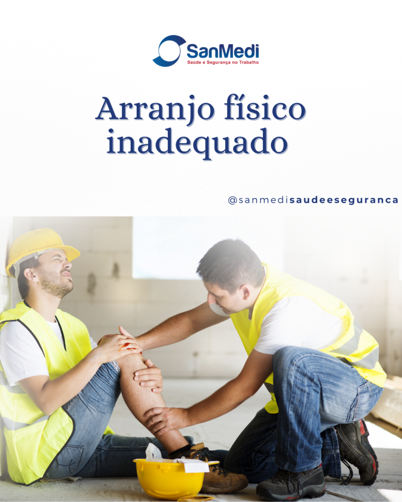 Arranjo físico inadequado Arranjo físico inadequado
