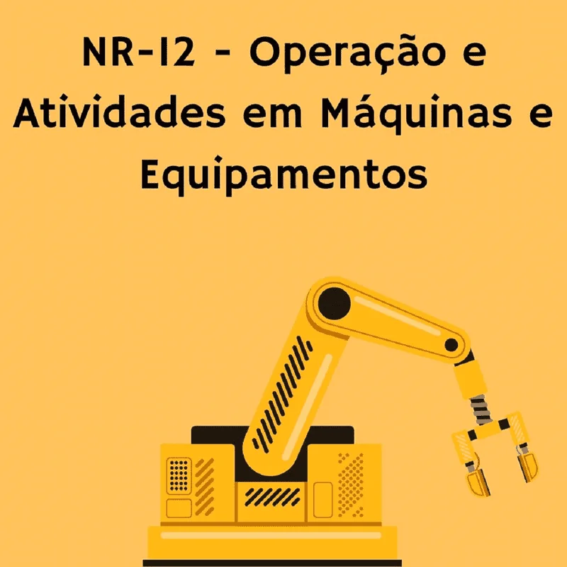 NR – 12 – Curso de Operação e Atividades em Máquinas e Equipamentos