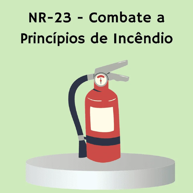 NR – 23 – Curso de Proteção Contra Incêndio.
