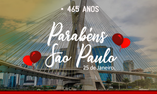 Aniversário de São Paulo 465 anos.