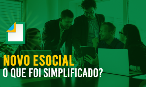 Novo eSocial, o que foi simplificado?