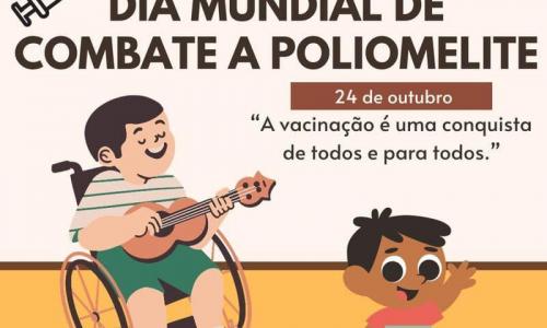 24 de Outubro - Dia Mundial de Combate a Poliomielite